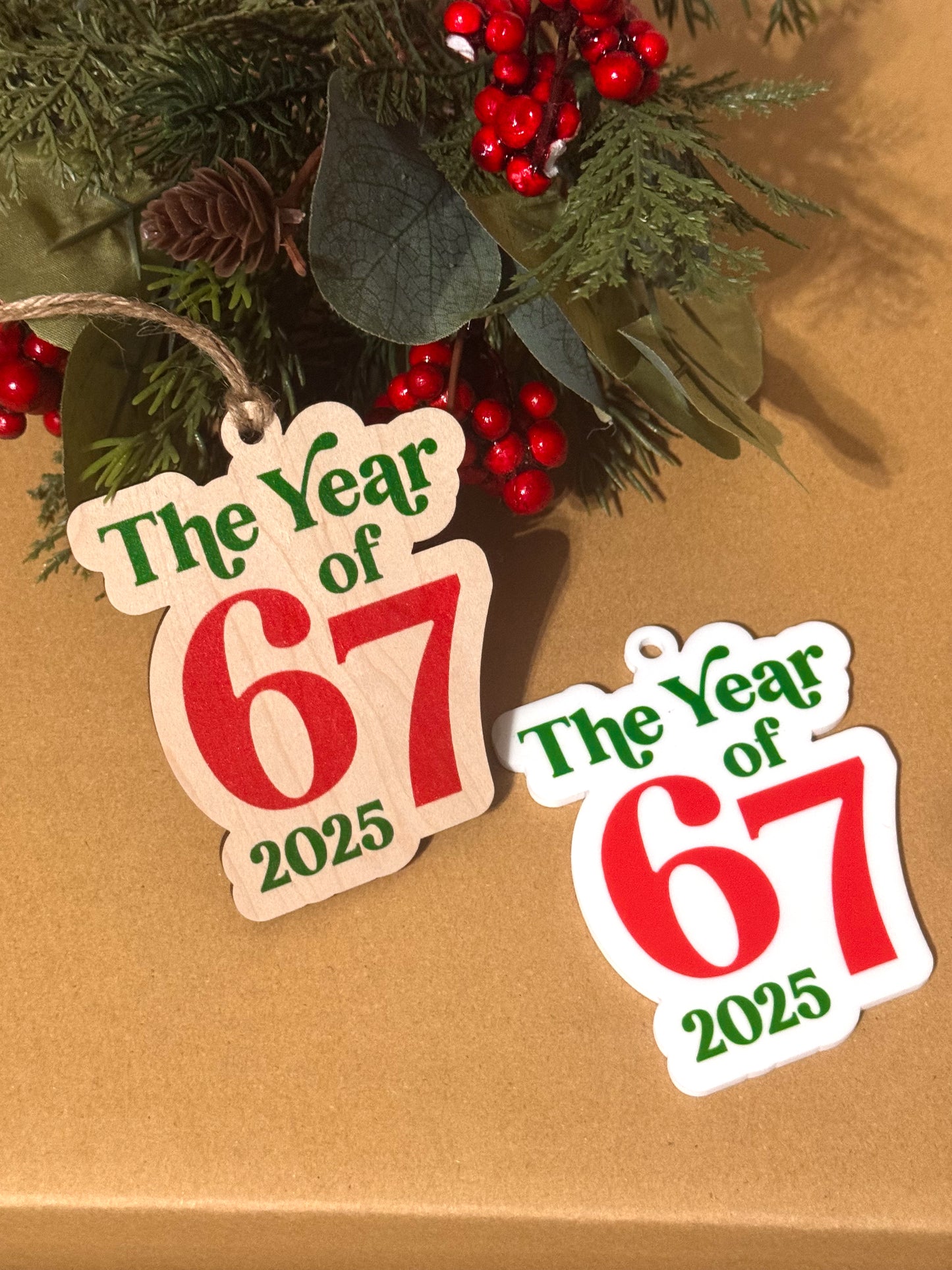 The Year of Six Seven Ornament